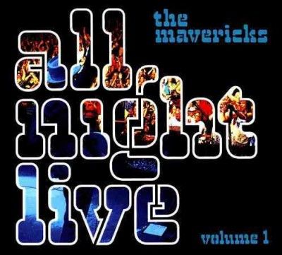 Mavericks - All Night Live Volume 1 (CD)