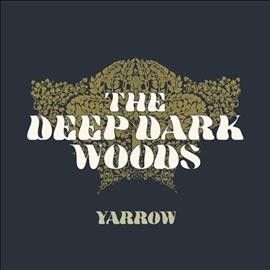Deep Dark Woods - Yarrow (CD)