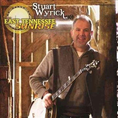 Stuart Wyrick - East Tennessee Sunrise (CD)