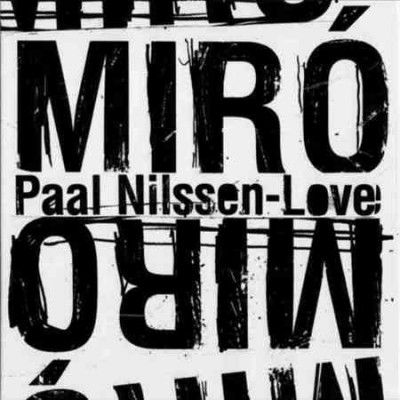 Paal Nilssen - Love - Miro (CD)