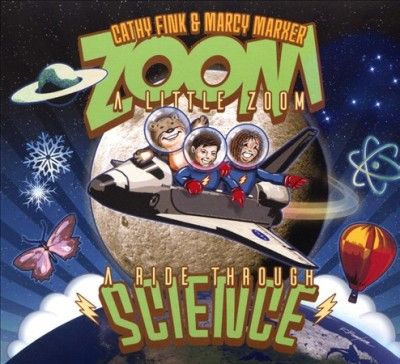 Cathy Fink - Zoom A Little Zoom: Ride Through Scien (CD)