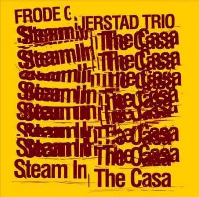 Frode Gjerstad - Steam In The Casa (CD)