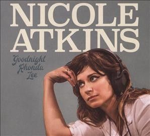 Nicole Atkins - Goodnight Rhonda Lee (CD)