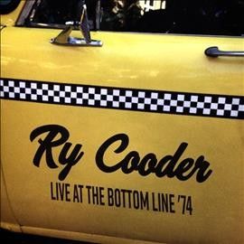 Ry Cooder - Live At The Bottom Line 74 (CD)