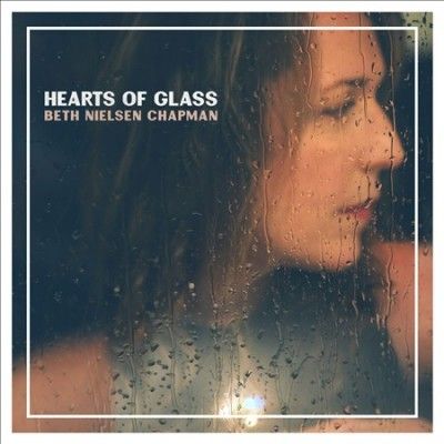 Beth Nielse Chapman - Hearts Of Glass (CD)