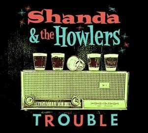 Shanda &amp; The Howlers - Trouble (CD)