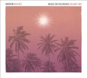 Various - Sheer Rocks: Music On The Rocks V2 (CD)