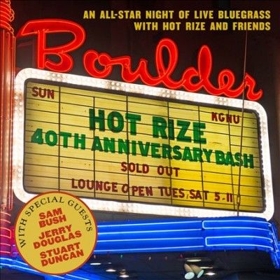 Hot Rize - Hot Rize's (40th Anniversary Bash) (CD)