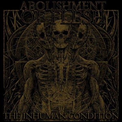 Abolishment Of Flesh - Inhuman Condition (CD)