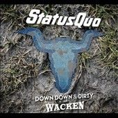 Status Quo - Down Down &amp; Dirty At Wacken (CD)