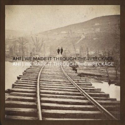 Ahi - We Made It Throught The Wreckage (CD)