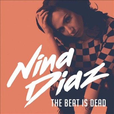 Nina Diaz - Beat Is Dead (CD)