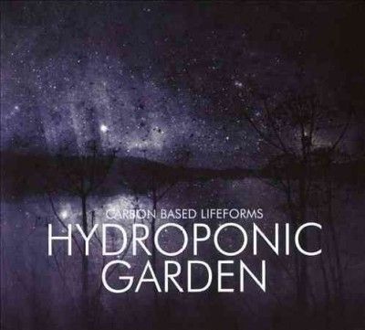 Carbon Based Lifefor - Hydroponic Garden (CD)