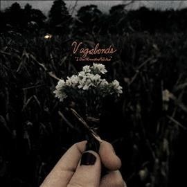 Vagabonds - I Don't Know What To Do Now (CD)