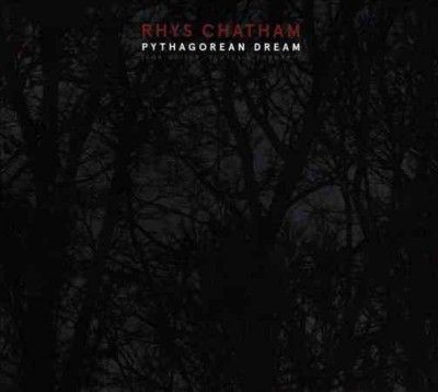 Rhys Chatham - Pythagorean Dream (CD)