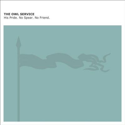 Owl Service - His Pride No Spear No Friend (CD)