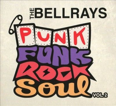 Bellrays - Punk Funk Rock Soul Vol 2 (CD)
