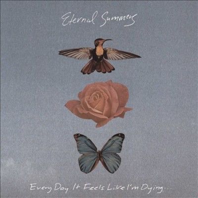Eternal Summers - Every Day It Feels Like I'm Dying (CD)