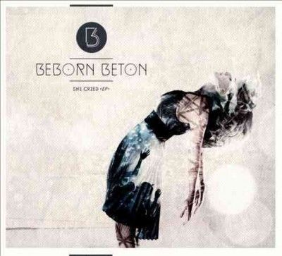 Beborn Beton - She Cried (CD)