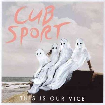 Cub Sport - This Is Our Vice (CD)