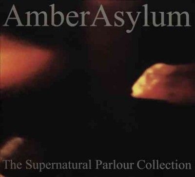 Amber Asylum - Supernatural Parlour Collection (CD)