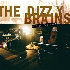 Dizzy Brains - Out Of The Cage (CD)