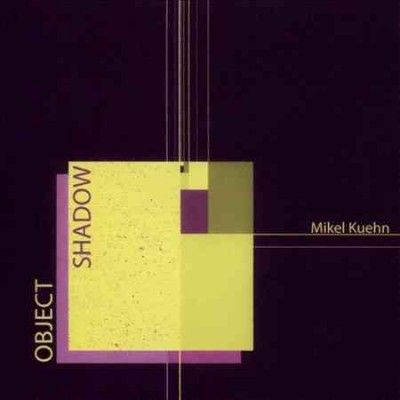 Ensemble Dal Niente - Kuehn: Object/shadow (CD)