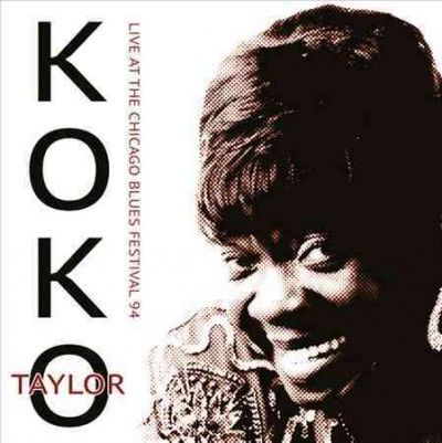 Koko Taylor - Live At The Chicago Blues Festival 94 (CD)