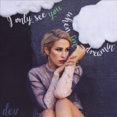 Dev - I Only See You When I'm Dreamin (CD)