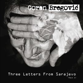 Goran Bregovic - Three Letters From Sarajevo (CD)