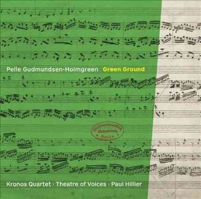 Kronos Quartet - Gundmundsen Holmgreen: Green Ground (CD)