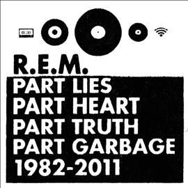 R.E.M. - Part Lies Part Heart Part Truth Part (CD)