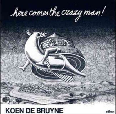 Koen De Bruyne - Here Comes The Crazy Man (CD)