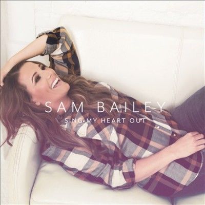 Sam Bailey - Sing My Heart Out (CD)