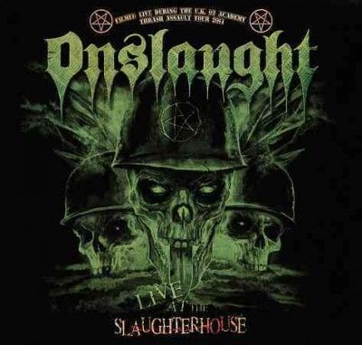 Onslaught - Onslaught: Live At The Slaughterhouse (CD)