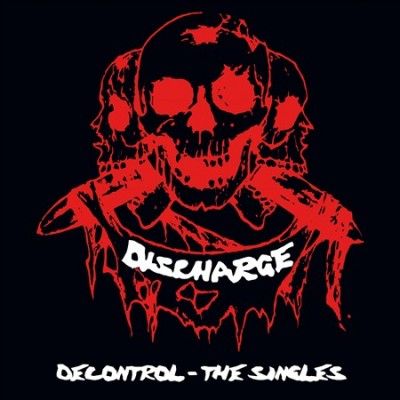 Discharge - Decontrol: Singles (CD)