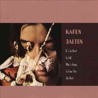 Karen Dalton - It's So Hard To Tell Who's Going To L (CD)