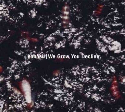 Kobosil - We Grow You Decline (CD)