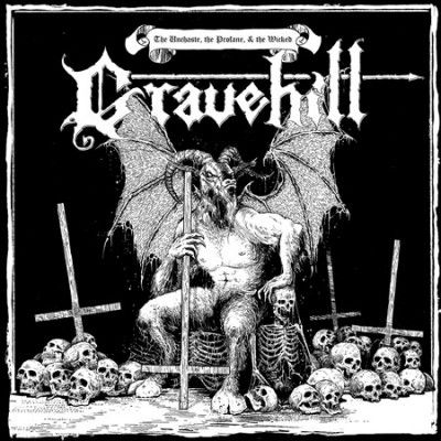 Gravehill - Unchaste The Profane &amp; The Wicked (CD)