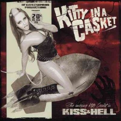 Kitty In A Casket - Kiss &amp; Hell (CD)