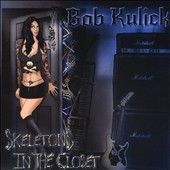 Bob Kulick - Skeletons In The Closet (CD)