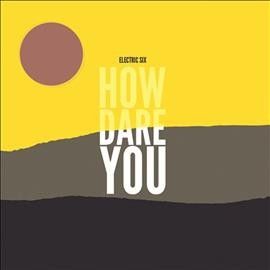 Electric Six - How Dare You (CD)
