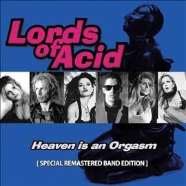 Lords Of Acid - Heaven Is An Orgasm (CD)