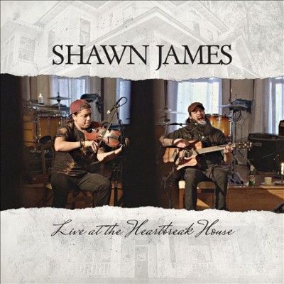 Shawn James - Live At The Heartbreak House (CD)