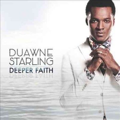 Duawne Starling - Deeper Faith (CD)