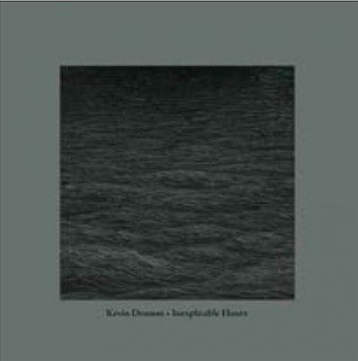 Kevin Drumm - Inexplicable Hours (CD)