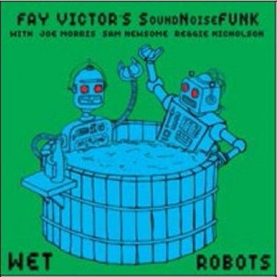Fay Victor - Wet Robots (CD)