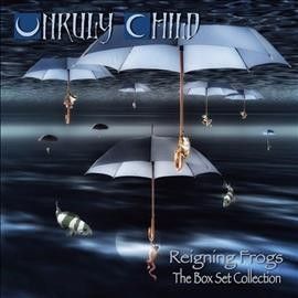 Unruly Child - Reigning Frogs: Box Set Collection (CD)