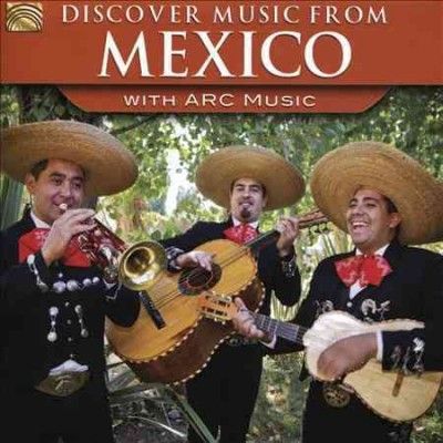 Discover Music from Mexico With Arc Music (CD / Album)
