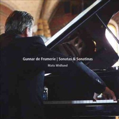 Gunnar De Frumerie: Sonatas &amp; Sonatinas (CD / Album)